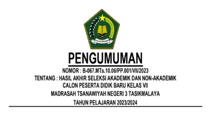 PENGUMUMAN HASIL SELEKSI AKADEMIK DAN NON AKADEMIK MTs NEGERI 3 TASIKMALAYA TAHUN 2023