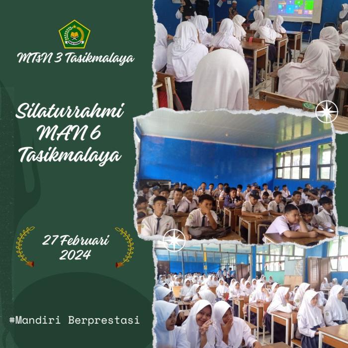 Silaturrahmi MAN 6 Tasikmalaya ke MTsN 3 Tasikmalaya